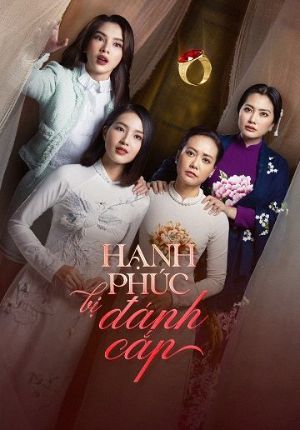 Hạnh Phúc Bị Đánh Cắp 2024