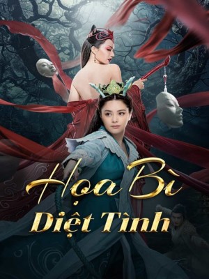 Họa Bì: Diệt Tình 2024