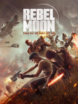 Rebel Moon – Phần hai Phiên bản đạo diễn 2024